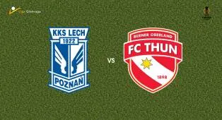 Prediksi Lech Poznan vs Thun, 21 Agustus 2026 Europa League