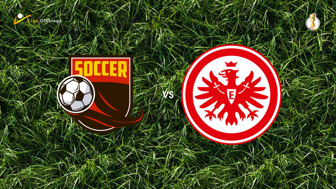 Prediksi SC St Tonis vs Eintracht Frankfurt, 22 Agustus 2026 DFB-Pokal