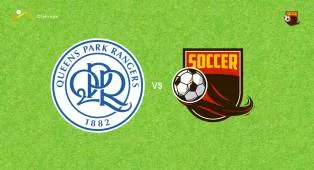 Prediksi Queens Park Rangers vs Bolton Wanderers, 22 Agustus 2026 Championship