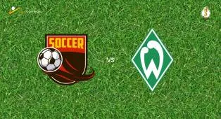 Prediksi Luneburger SK Hansa vs Werder Bremen, 22 Agustus 2026 DFB-Pokal