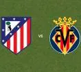 Prediksi Atletico Madrid vs Villarreal, 23 Agustus 2026 La Liga