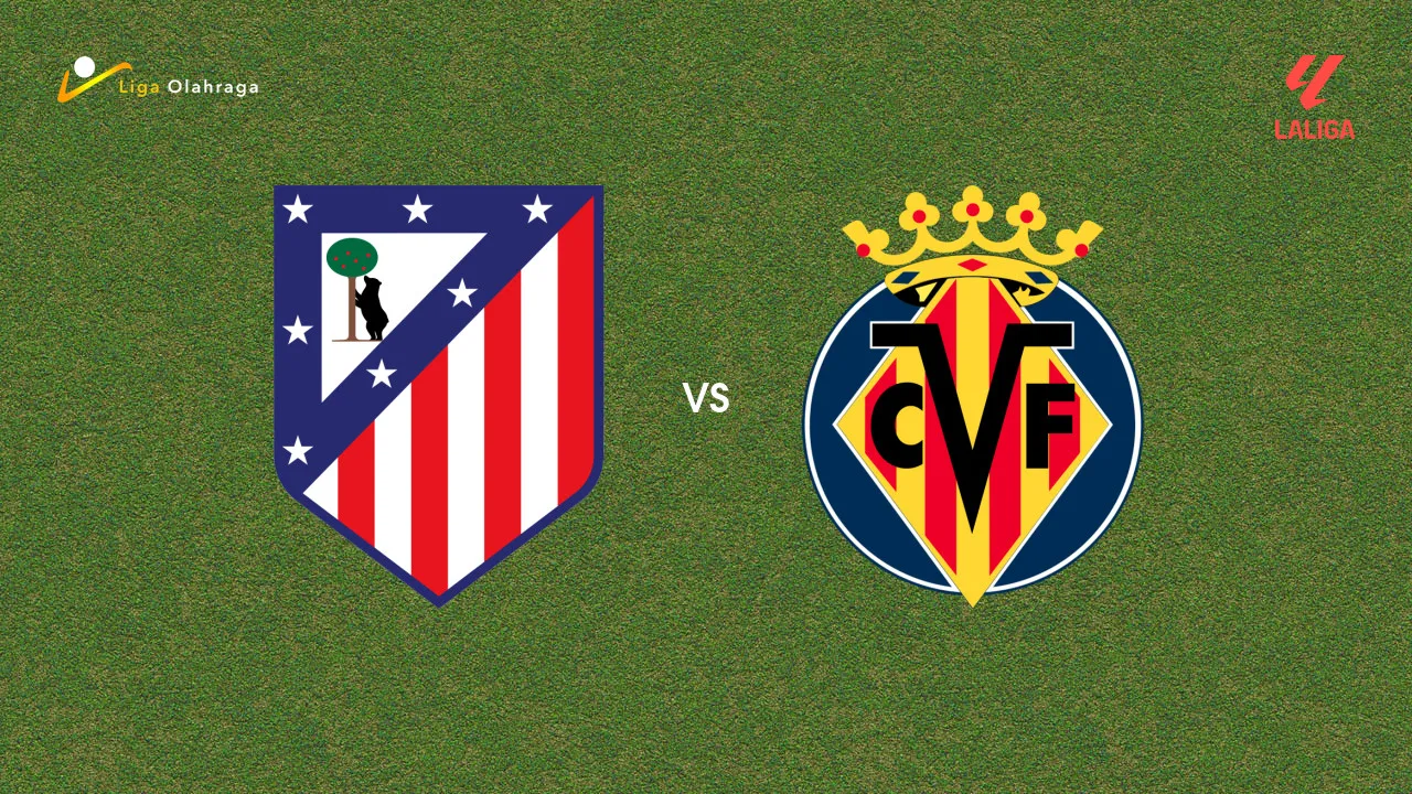 Prediksi Atletico Madrid vs Villarreal, 23 Agustus 2026 La Liga