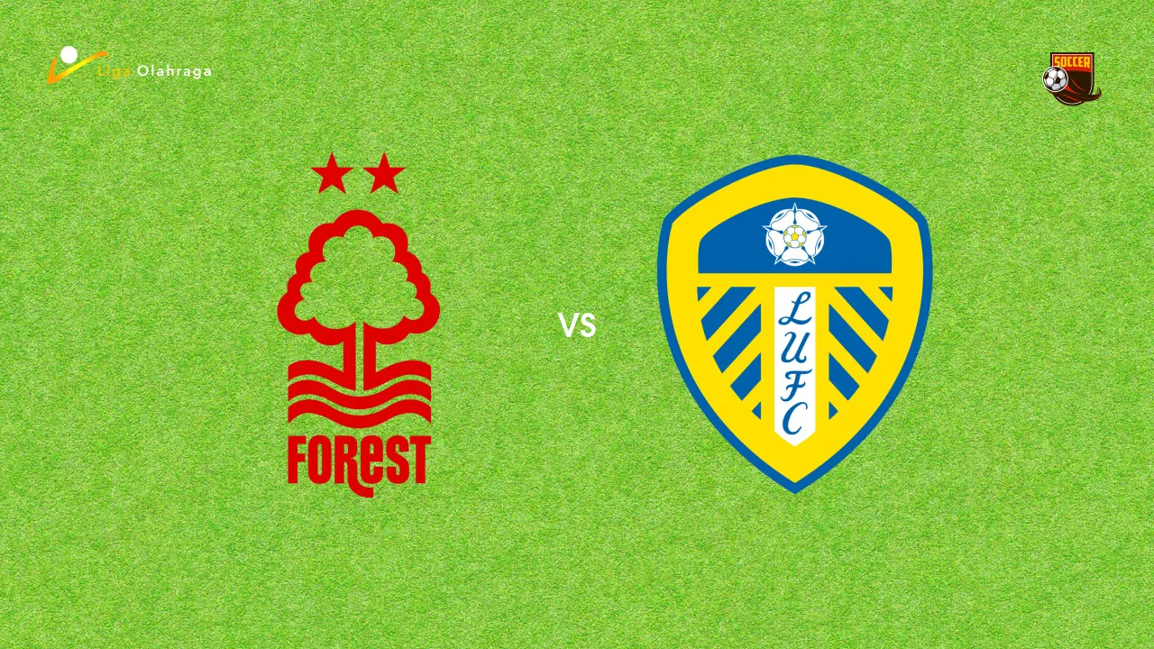 Prediksi Nottingham Forest vs Leeds United, 26 Agustus 2026 EFL Cup