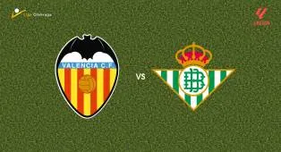 Prediksi Valencia vs Real Betis, 26 Agustus 2026 La Liga