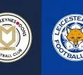Angka dan Statistik Jelang Laga MK Dons vs Leicester City di League One