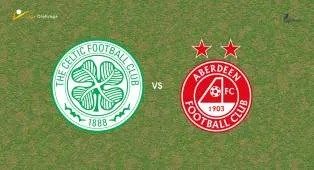 Prediksi Celtic vs Aberdeen, 03 September 2026 Scottish Premiership