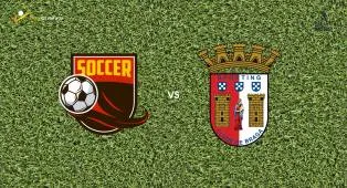 Prediksi Alverca vs Braga, 06 September 2026 Primeira Liga