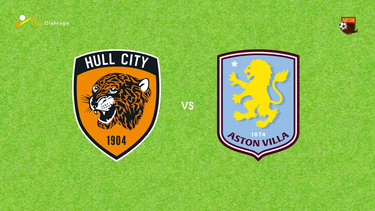 Prediksi Hull City vs Aston Villa, 06 September 2026 Premier League