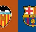 Angka dan Statistik Jelang Laga Valencia vs Barcelona di La Liga Spanyol