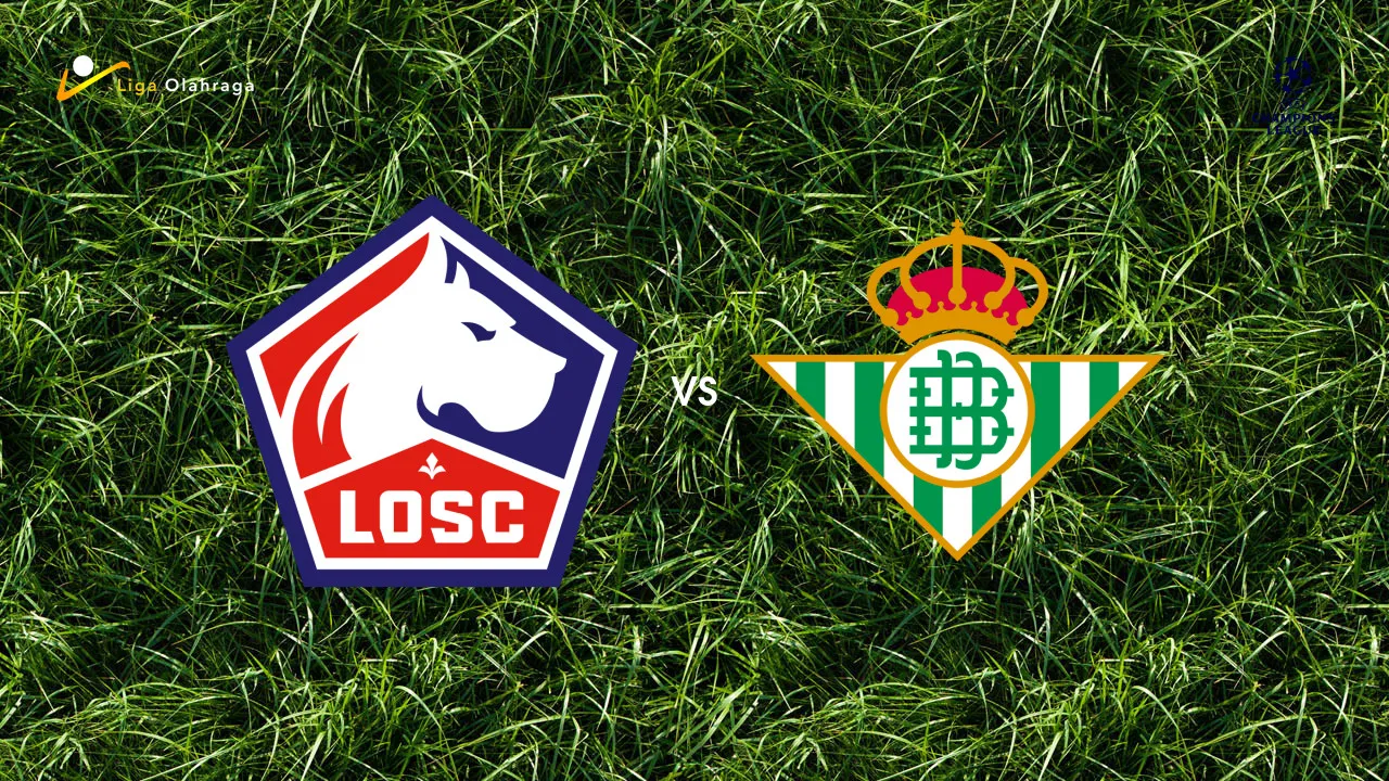 Prediksi Lille vs Real Betis, 09 September 2026 Champions League