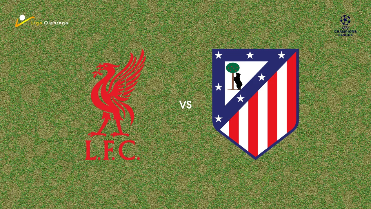 Prediksi Liverpool vs Atletico Madrid, 10 September 2026 Champions League