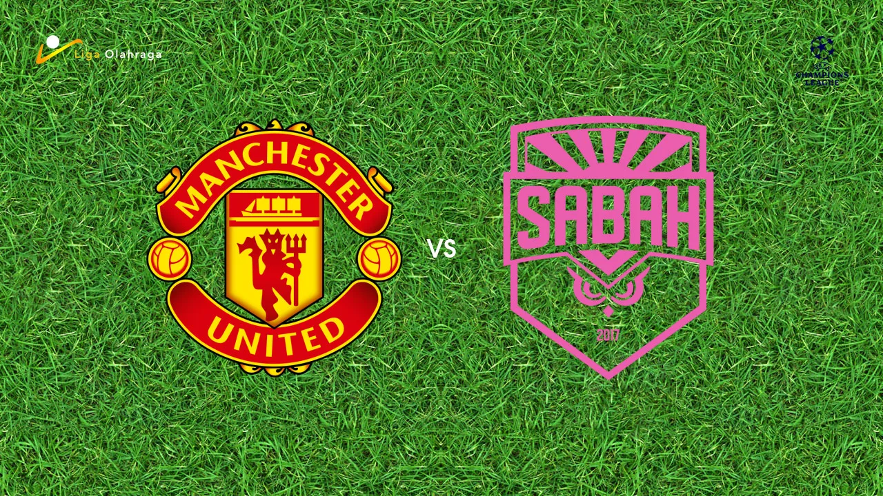 Prediksi Manchester United vs Sabah, 11 September 2026 Champions League