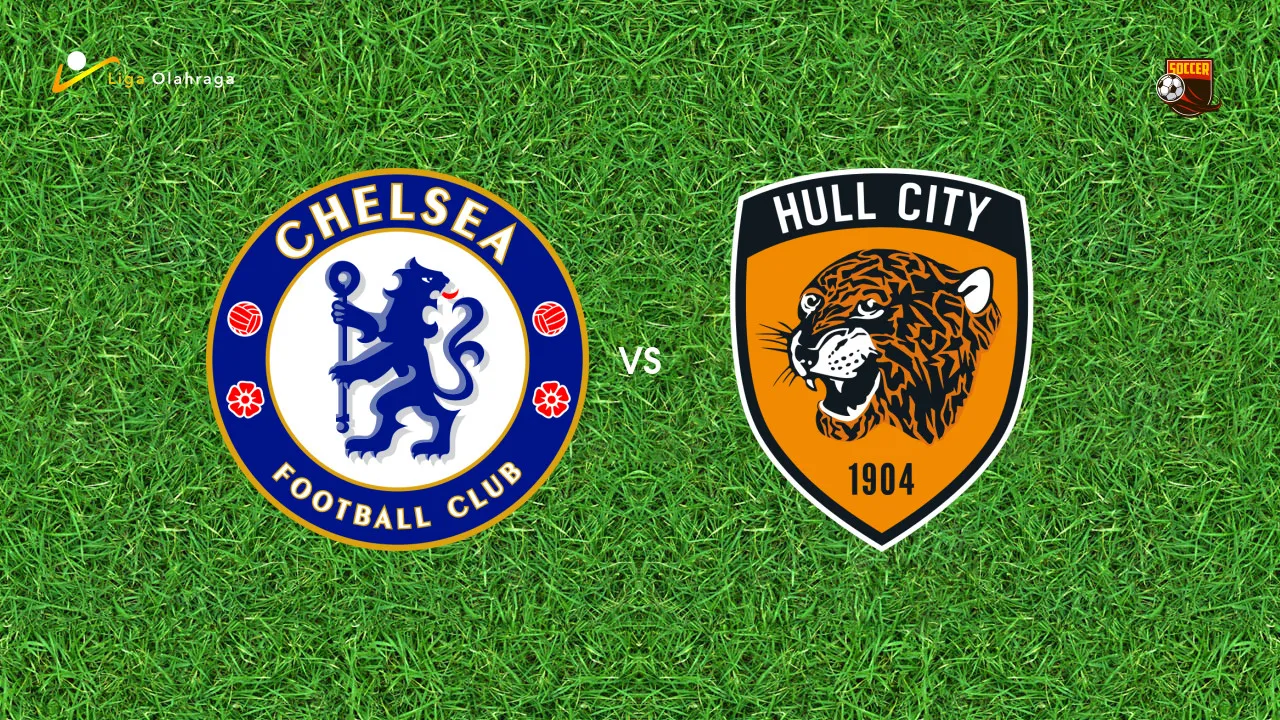 Prediksi Chelsea vs Hull City, 12 September 2026 Premier League