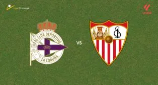 Prediksi Deportivo La Coruna vs Sevilla, 17 September 2026 La Liga