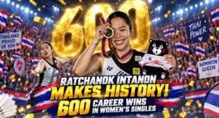 Ratchanok Intanon Capai Rekor Tunggal Putri Pertama Capai 600 Kemenangan