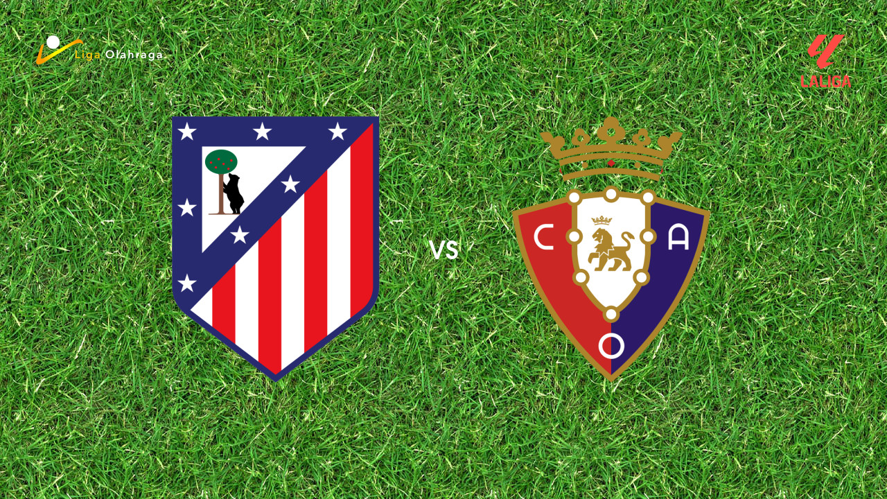 Prediksi Atletico Madrid vs Osasuna, 17 September 2026 La Liga