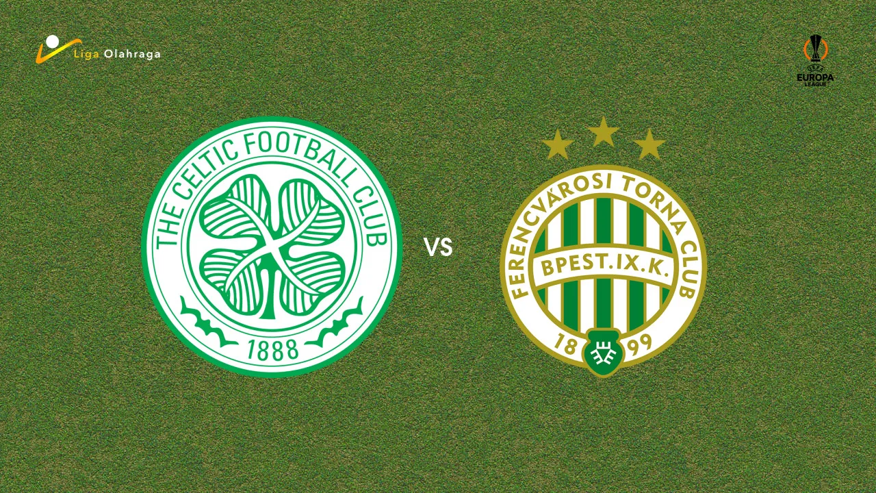 Prediksi Celtic vs Ferencvaros, 18 September 2026 Europa League