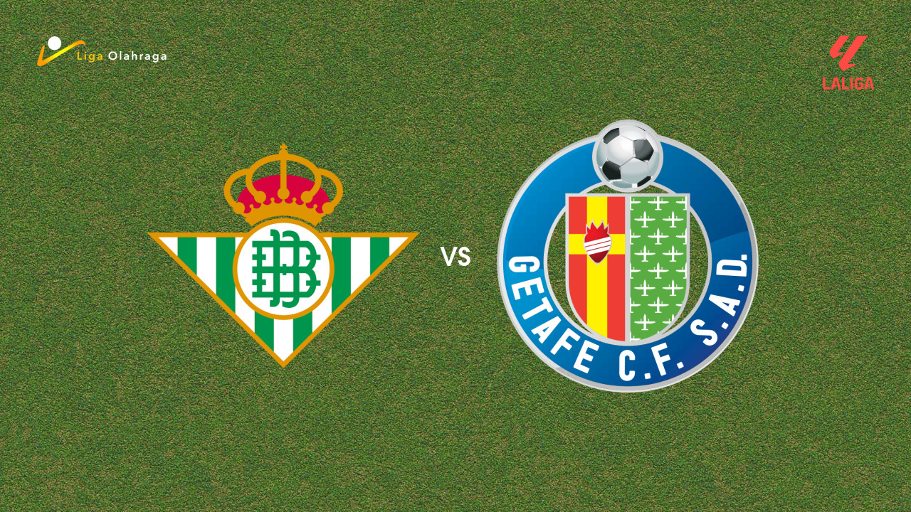 Prediksi Real Betis vs Getafe, 18 September 2026 La Liga