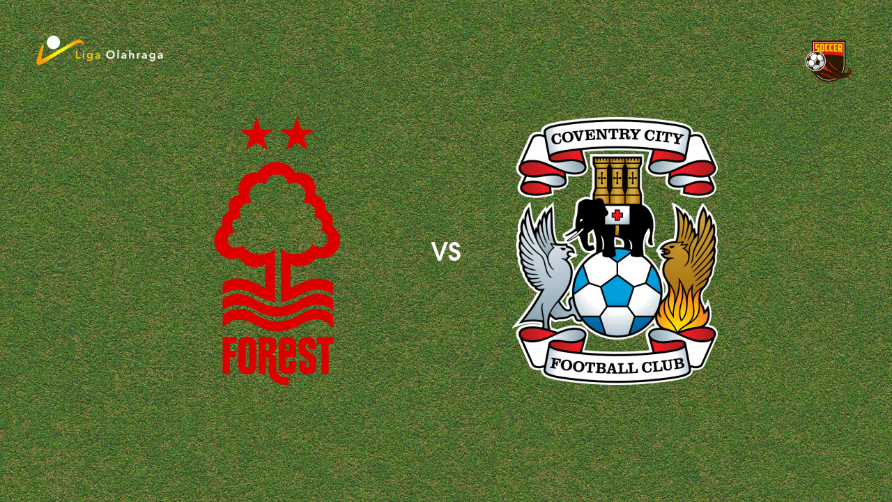 Prediksi Nottingham Forest vs Coventry City, 20 September 2026 Premier League