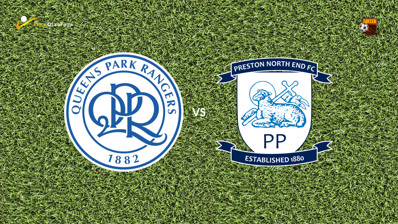 Prediksi Queens Park Rangers vs Preston North End, 19 September 2026 Championship