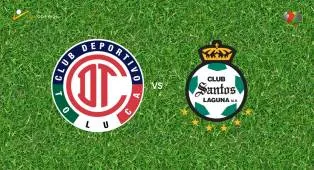 Prediksi Toluca vs Santos Laguna, 21 September 2026 Liga MX