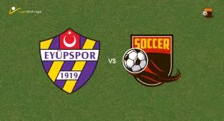 Prediksi Eyupspor vs Goztepe SK, 13 Oktober 2026 Turkish Super Lig
