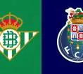 Angka dan Statistik Jelang Laga Real Betis vs Porto di Fase Liga UCL