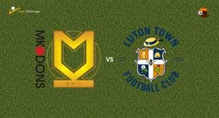 Prediksi MK Dons vs Luton Town, 17 Oktober 2026 League One