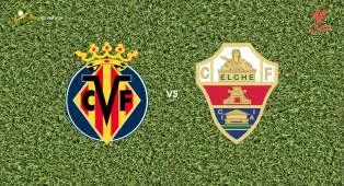 Prediksi Villarreal vs Elche, 17 Oktober 2026 La Liga