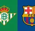 Statistik Kunci Jelang Laga Real Betis vs Barcelona di La Liga Spanyol