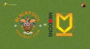 Prediksi Blackpool vs MK Dons, 21 Oktober 2026 League One