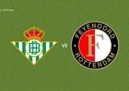 Prediksi Real Betis vs Feyenoord, 22 Oktober 2026 Champions League