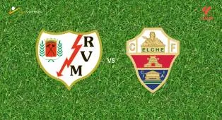 Prediksi Rayo Vallecano vs Elche, 24 Oktober 2026 La Liga