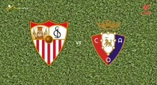 Prediksi Sevilla vs Osasuna, 27 Oktober 2026 La Liga