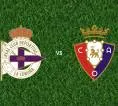 Prediksi Deportivo La Coruna vs Osasuna, 03 November 2026 La Liga