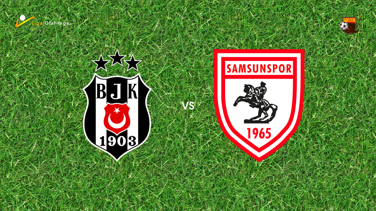 Prediksi Besiktas vs Samsunspor, 23 November 2025 | Turkish Super Lig Pekan 13