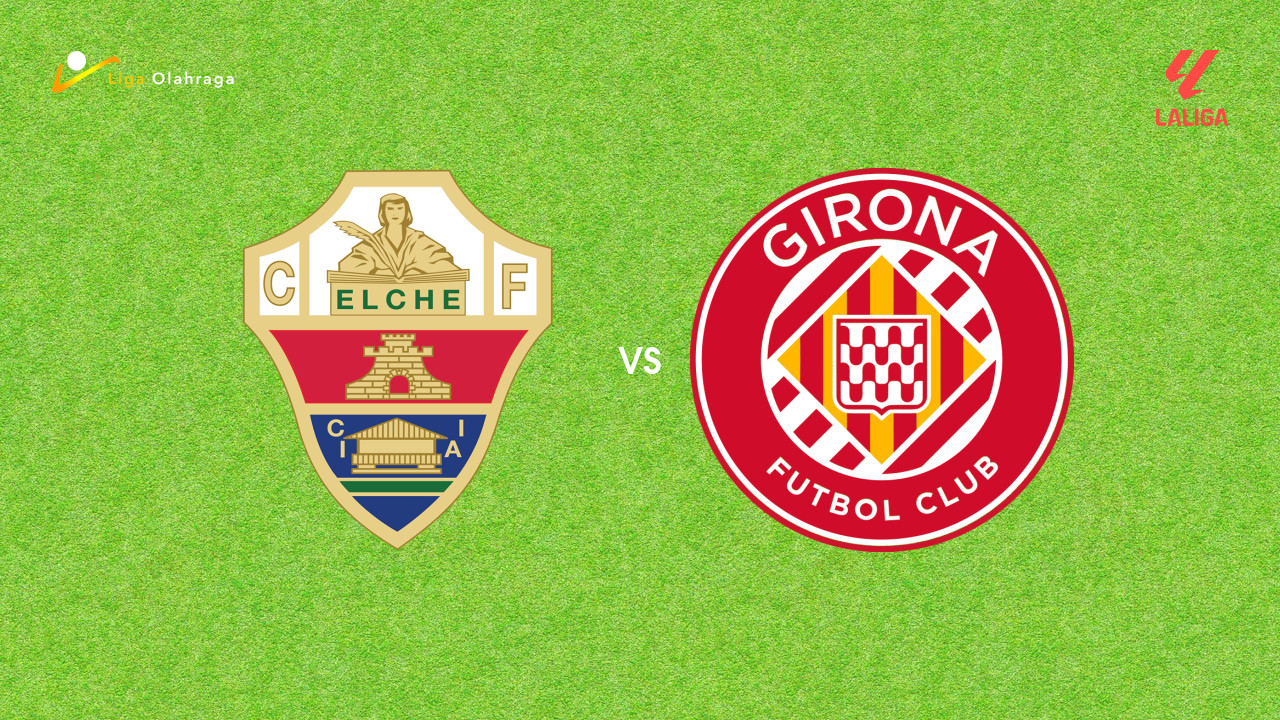 Prediksi Elche vs Girona, 07 Desember 2025 La Liga