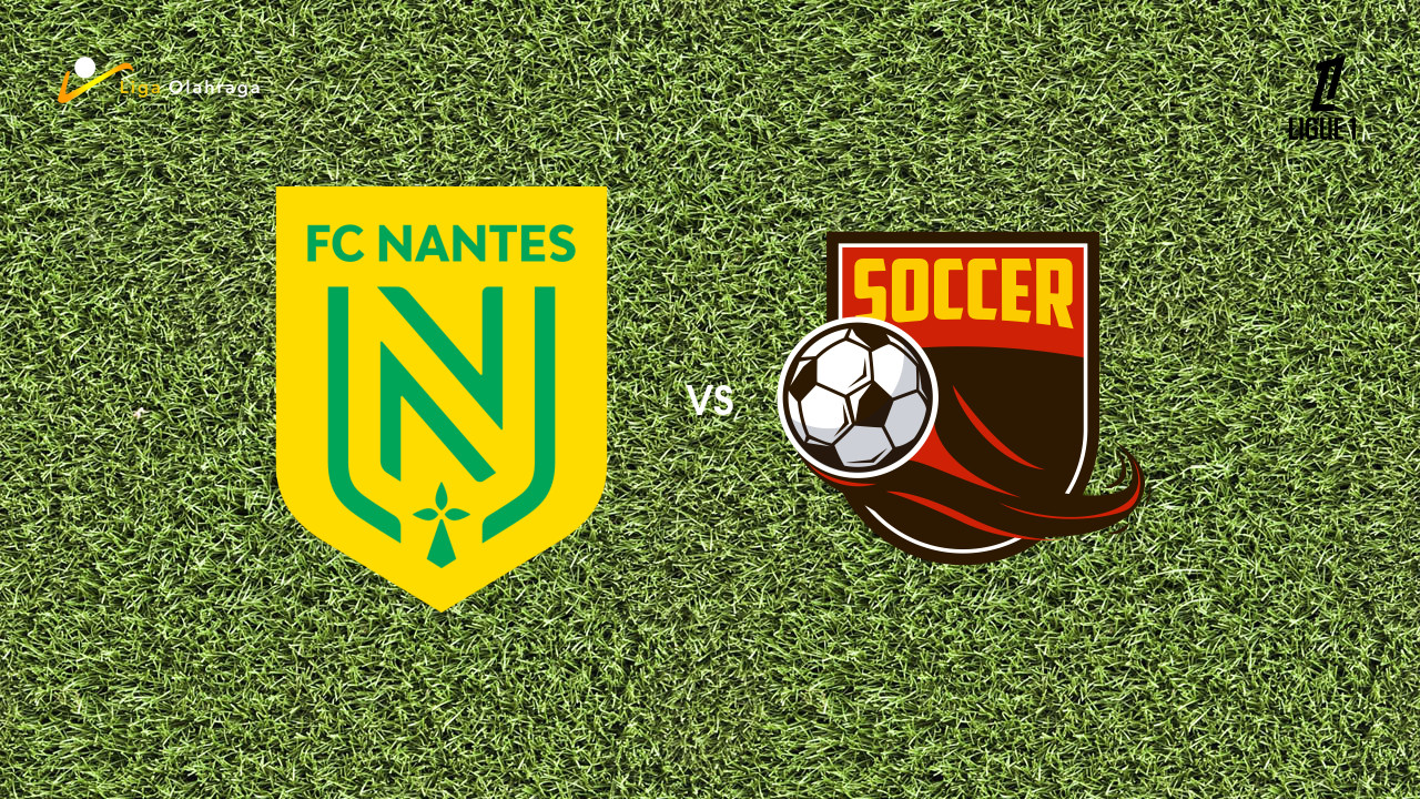 Prediksi Nantes vs Lorient, 23 November 2025 | Ligue 1 | Pekan 13